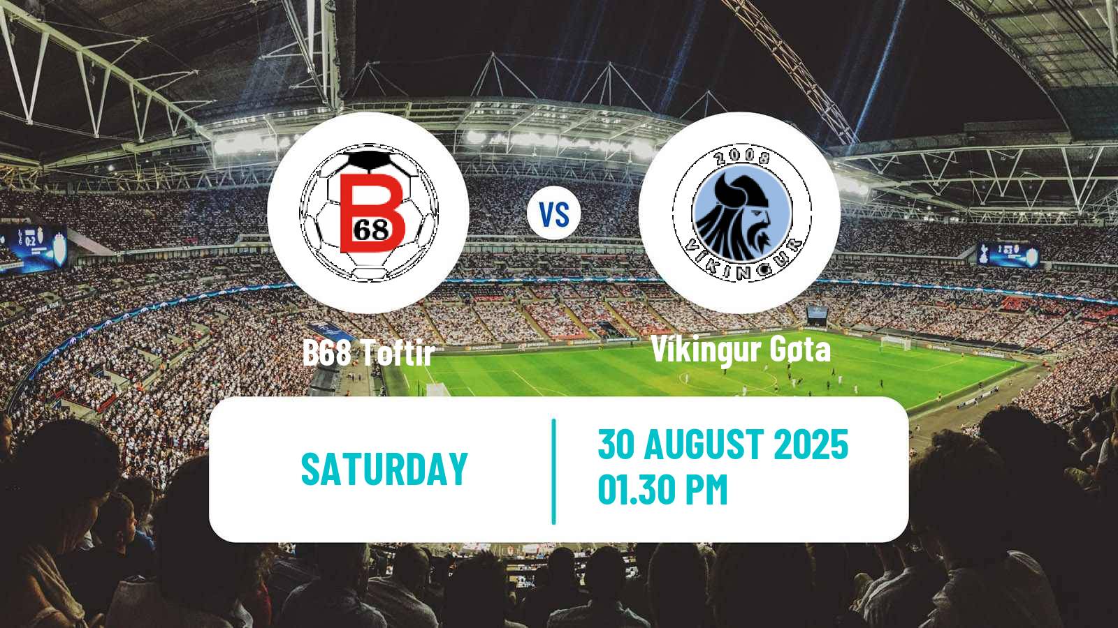 Soccer Faroe Islands Premier League B68 Toftir - Víkingur Gøta