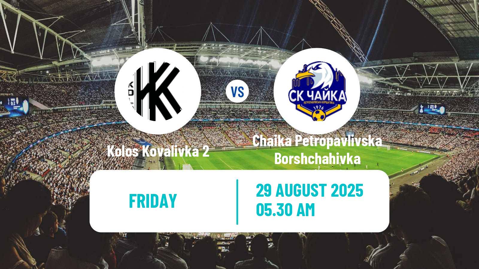 Soccer Ukrainian Druha Liga Kolos Kovalivka 2 - Chaika Petropavlivska Borshchahivka