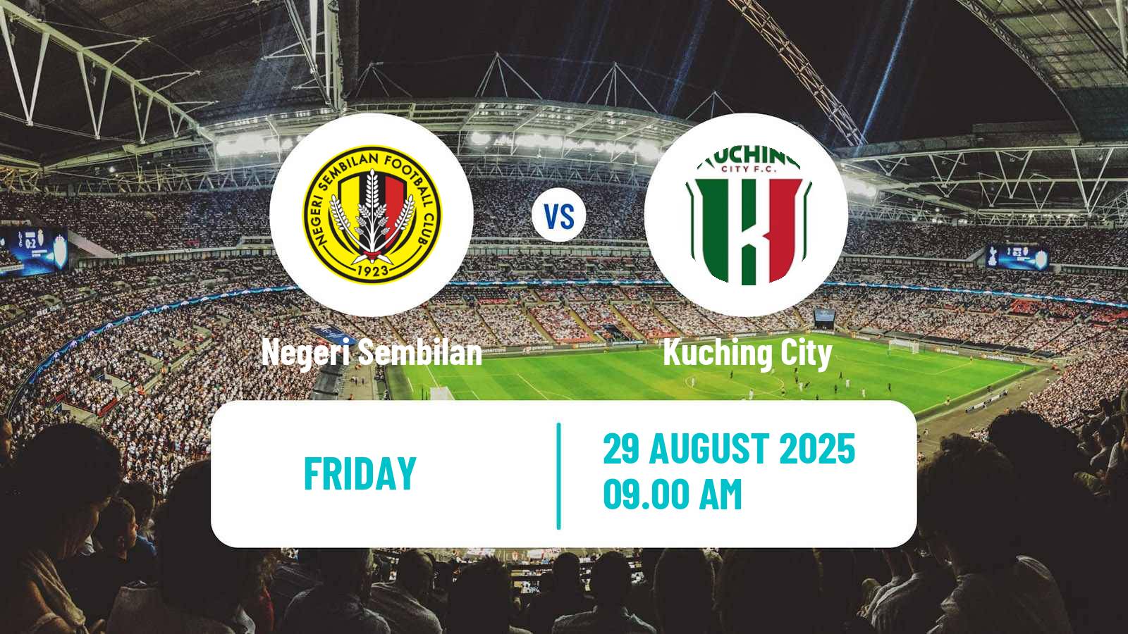 Soccer Malaysian Super League Negeri Sembilan - Kuching City