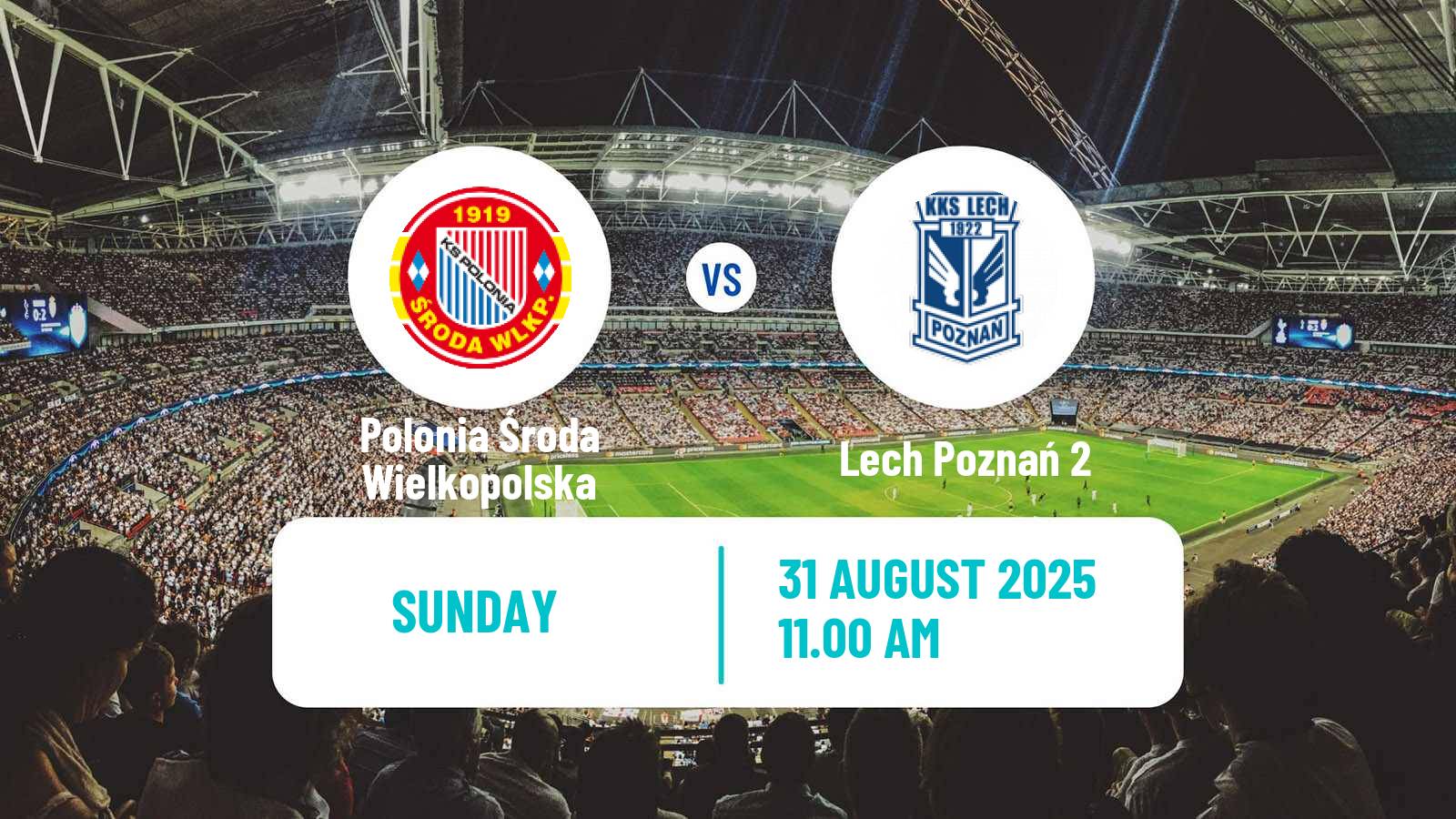Soccer Polish Division 3 - Group II Polonia Środa Wielkopolska - Lech Poznań 2