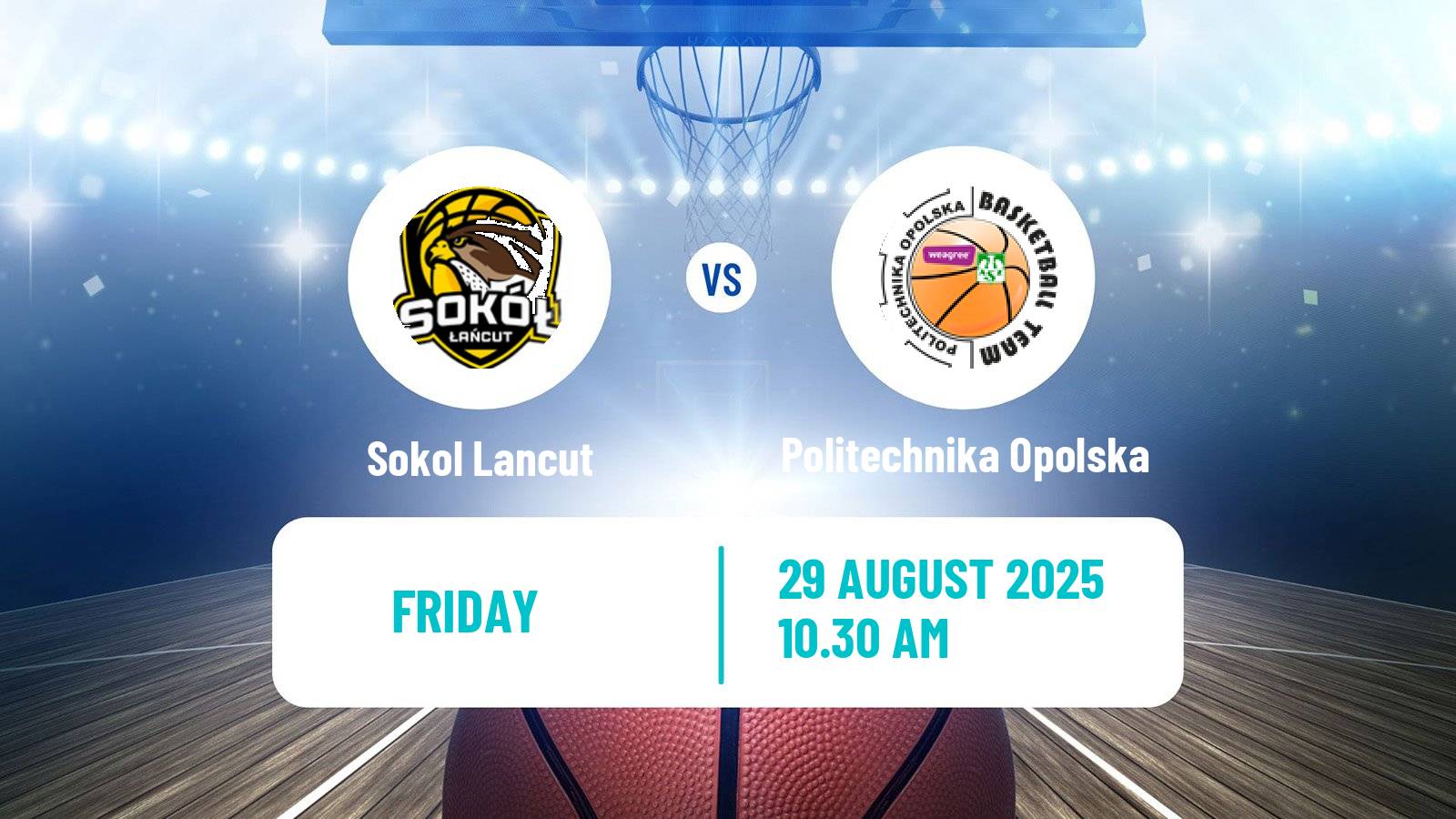 Basketball Club Friendly Basketball Sokol Lancut - Politechnika Opolska