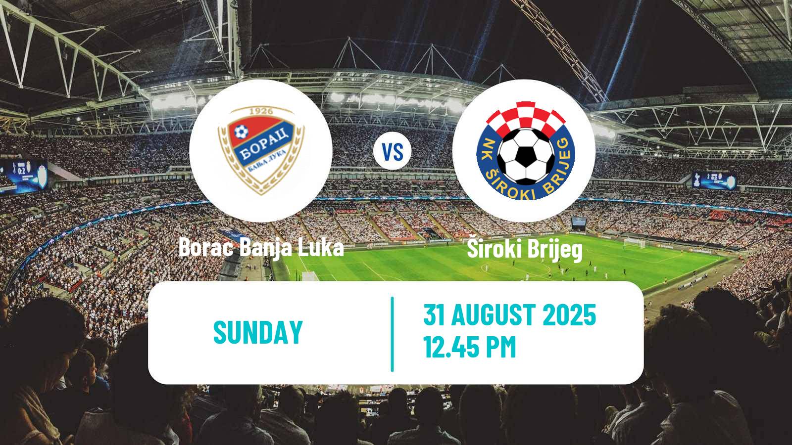 Soccer Bosnian Premier League Borac Banja Luka - Široki Brijeg