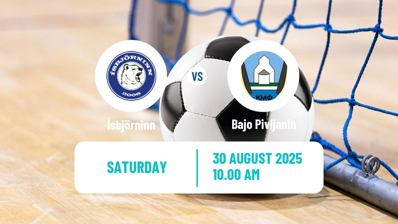 Futsal UEFA Futsal Champions League Ísbjörninn - Bajo Pivljanin