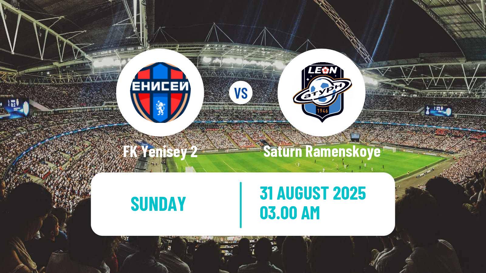 Soccer FNL 2 Division B Group 2 Yenisey 2 - Saturn Ramenskoye
