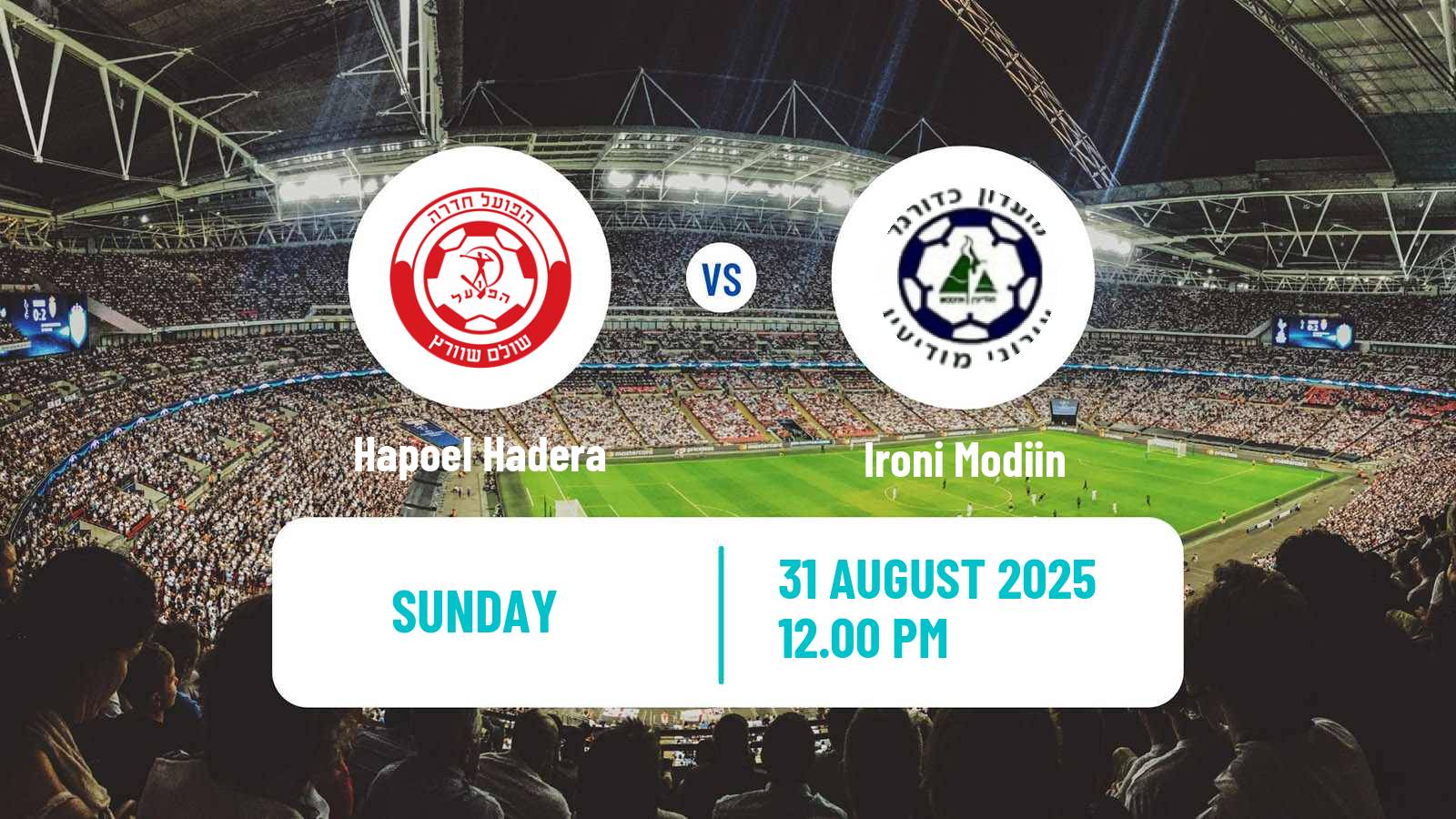 Soccer Israeli Liga Leumit Hapoel Hadera - Ironi Modiin