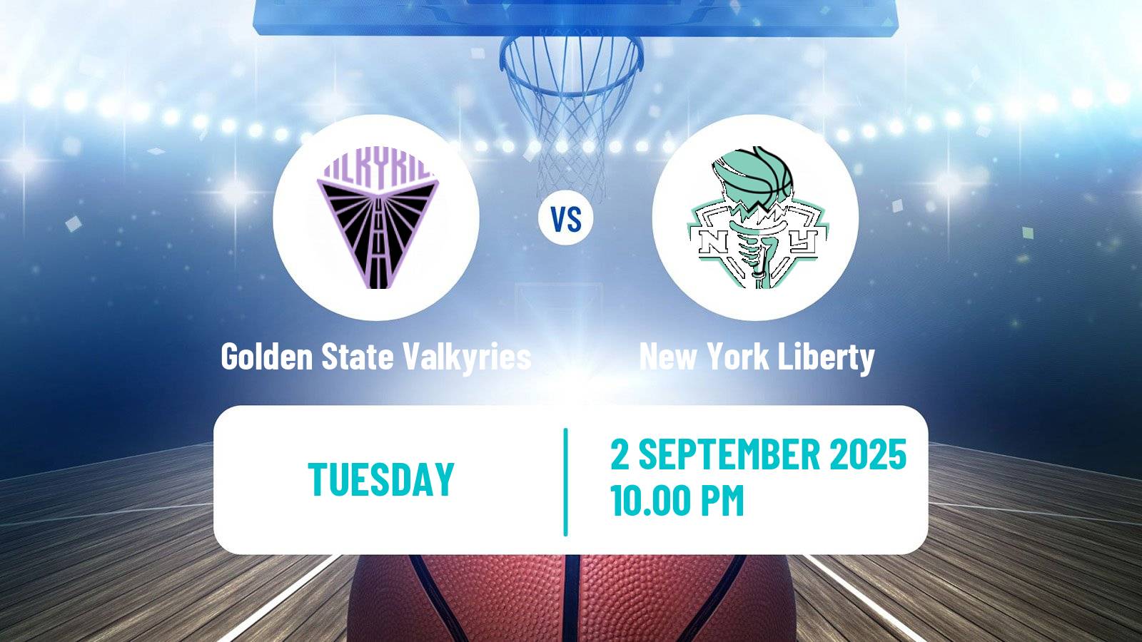Basketball WNBA Golden State Valkyries - New York Liberty
