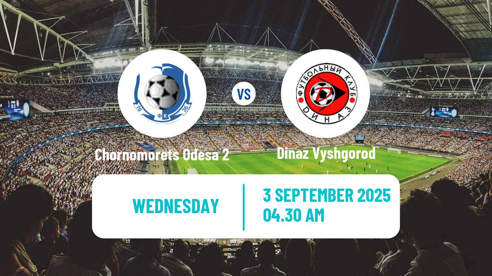 Soccer Ukrainian Druha Liga Chornomorets Odesa 2 - Dinaz Vyshgorod