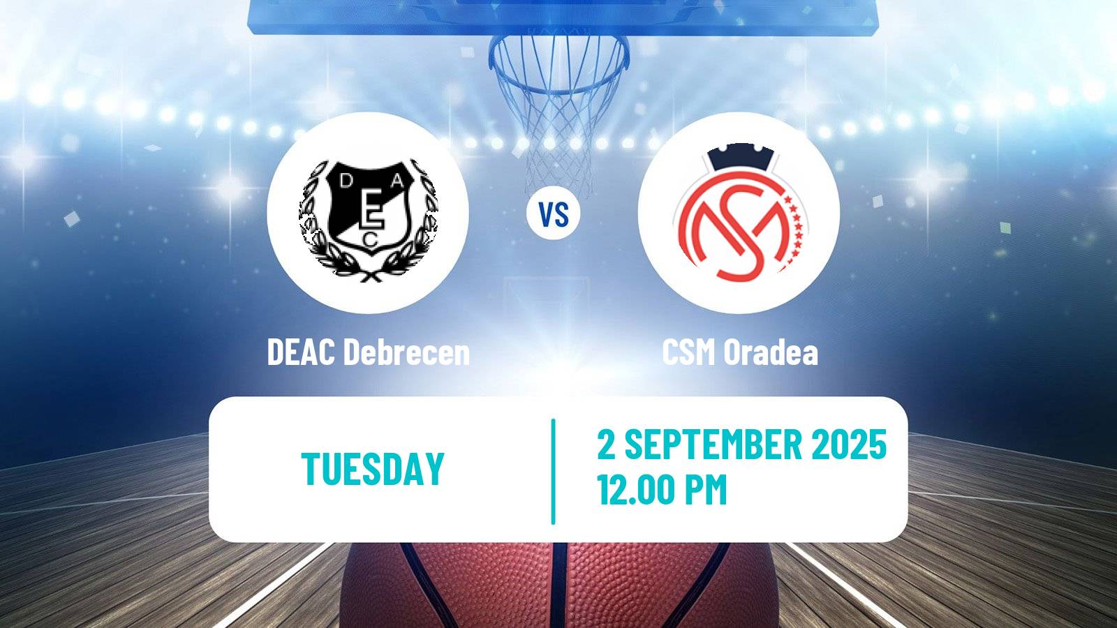 Basketball Club Friendly Basketball DEAC Debrecen - CSM Oradea