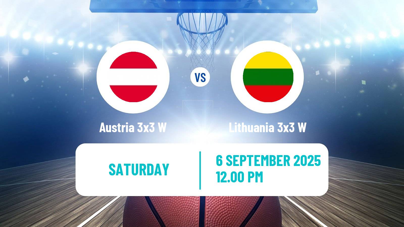 Basketball Europe Cup Basketball 3x3 Women Austria 3x3 W - Lithuania 3x3 W