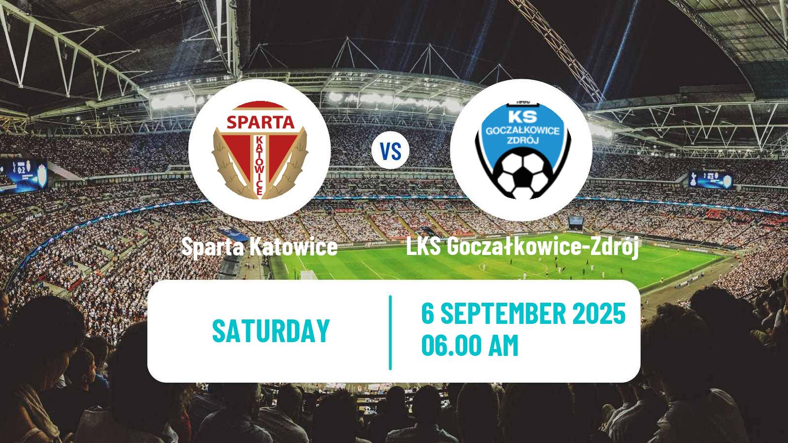 Soccer Polish Division 3 - Group III Sparta Katowice - LKS Goczałkowice-Zdrój