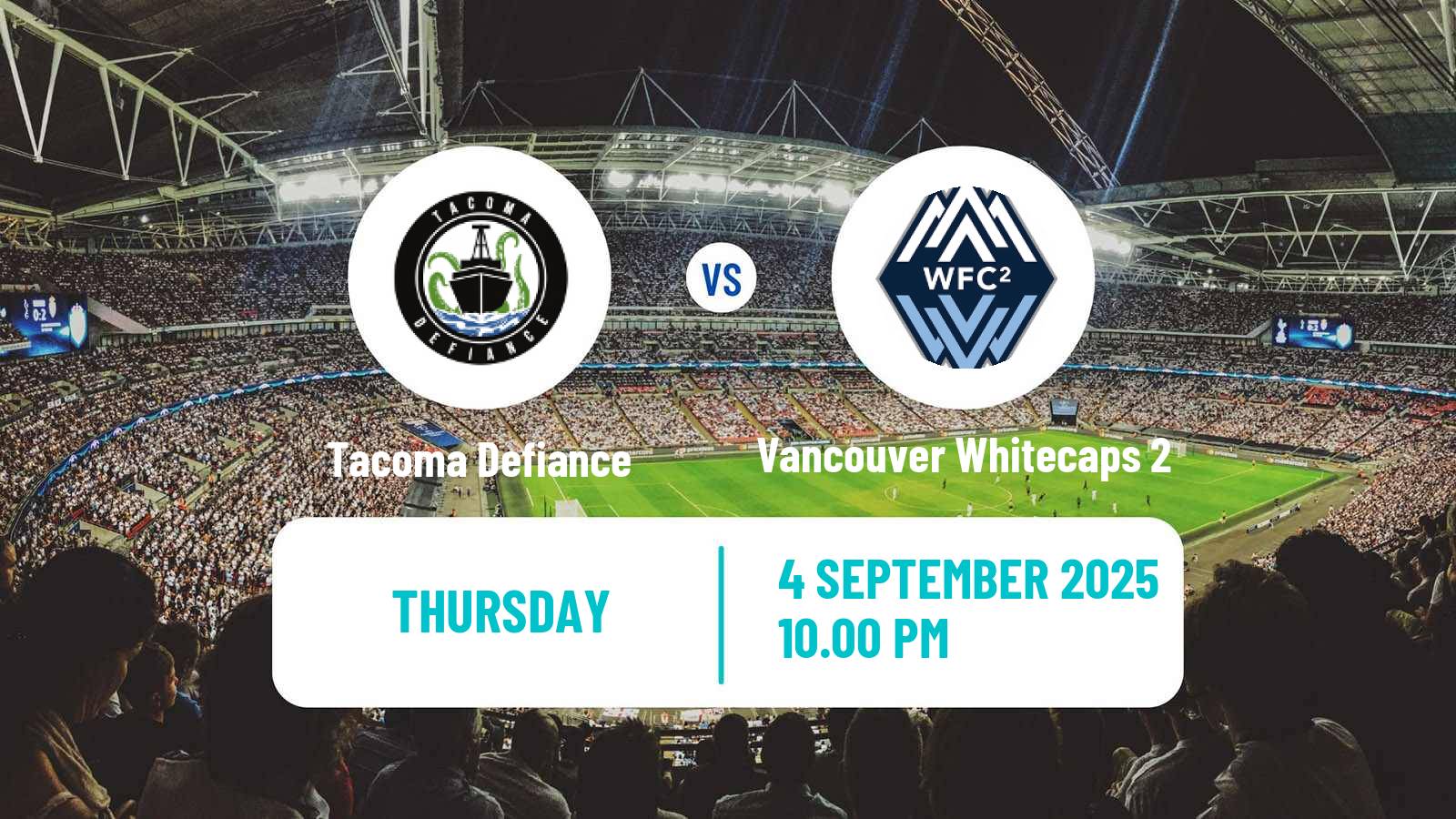 Soccer MLS Next Pro Tacoma Defiance - Vancouver Whitecaps 2