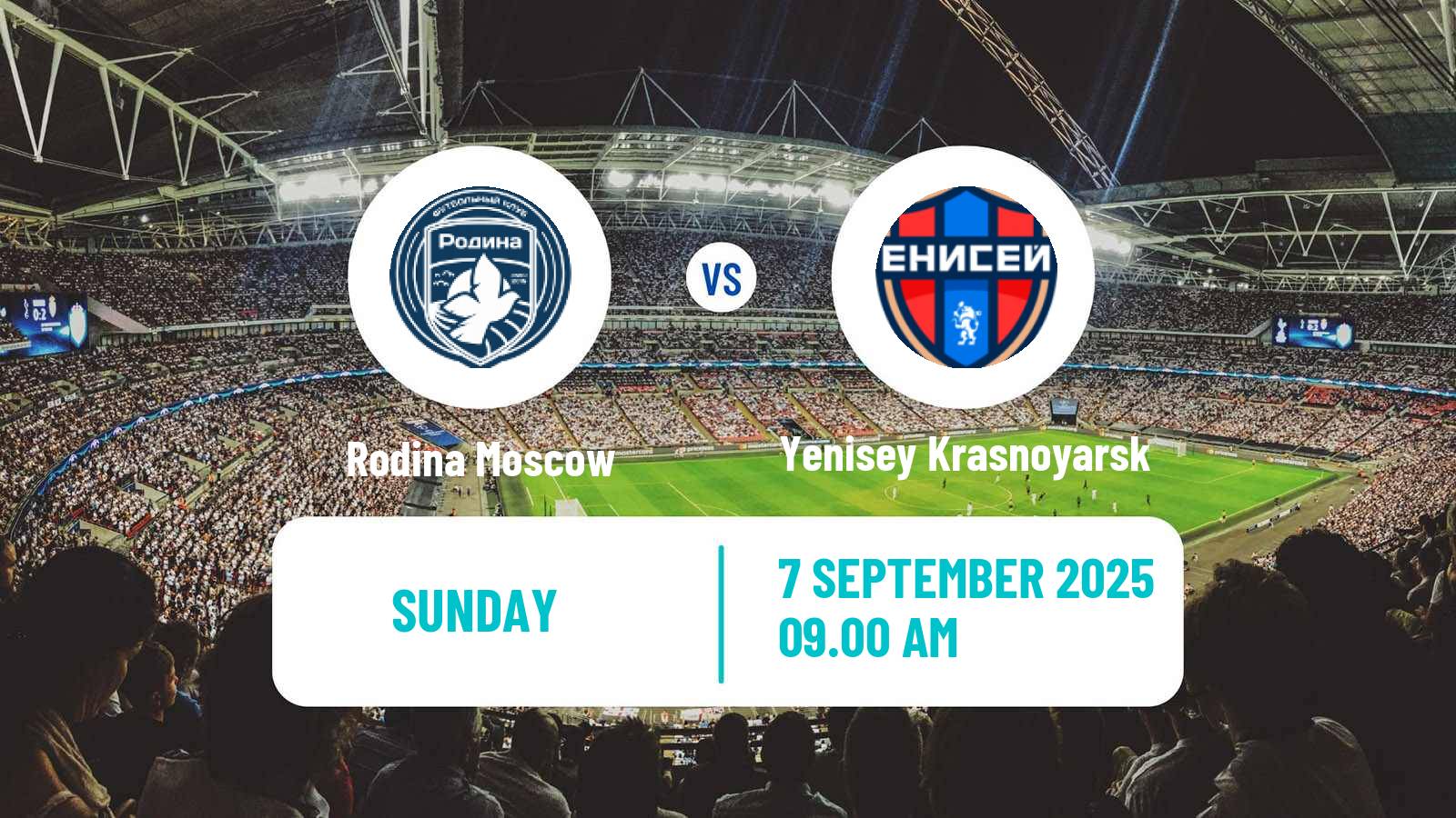 Soccer Russian FNL Rodina Moscow - Yenisey Krasnoyarsk