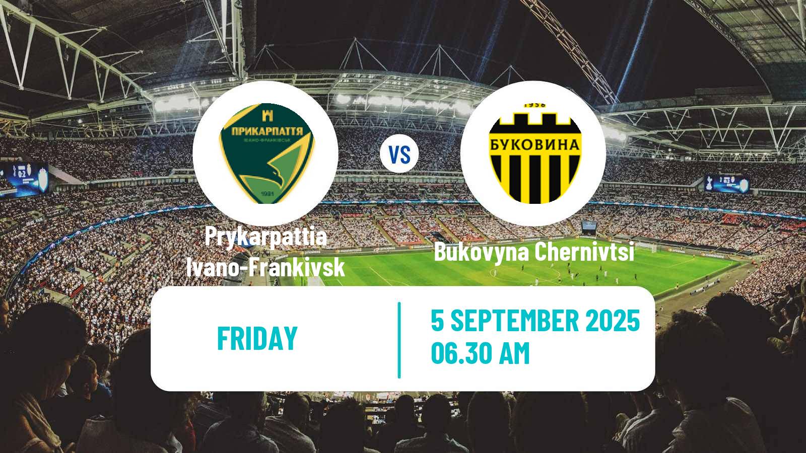 Soccer Ukrainian Persha Liga Prykarpattia Ivano-Frankivsk - Bukovyna Chernivtsi