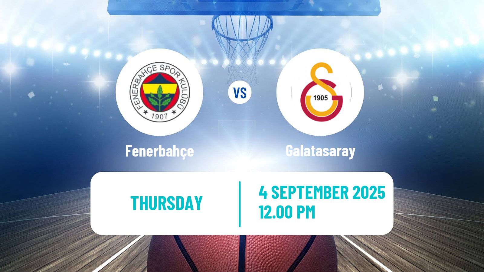 Basketball Club Friendly Basketball Fenerbahçe - Galatasaray