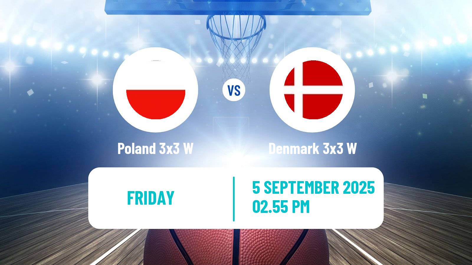Basketball Europe Cup Basketball 3x3 Women Poland 3x3 W - Denmark 3x3 W