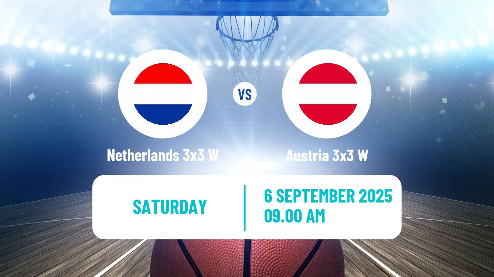 Basketball Europe Cup Basketball 3x3 Women Netherlands 3x3 W - Austria 3x3 W