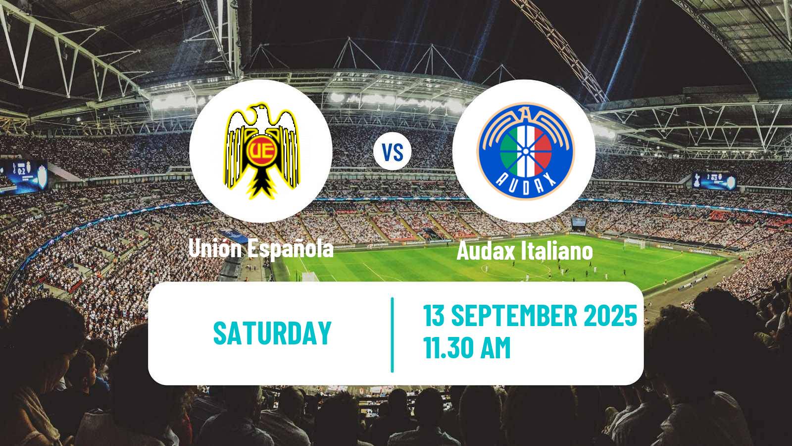 Soccer Chilean Primera Division Unión Española - Audax Italiano