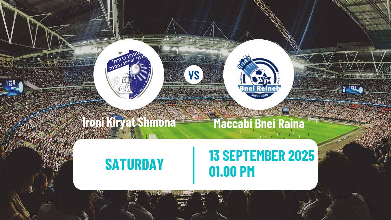 Soccer Israeli Ligat haAl Ironi Kiryat Shmona - Maccabi Bnei Raina