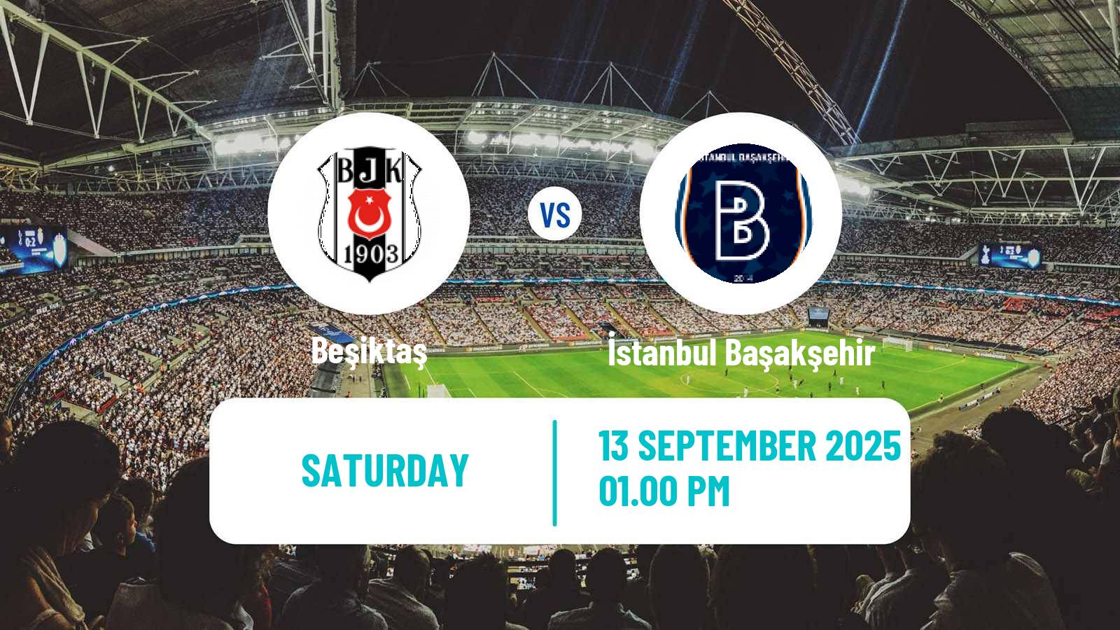 Soccer Turkish Super League Beşiktaş - İstanbul Başakşehir