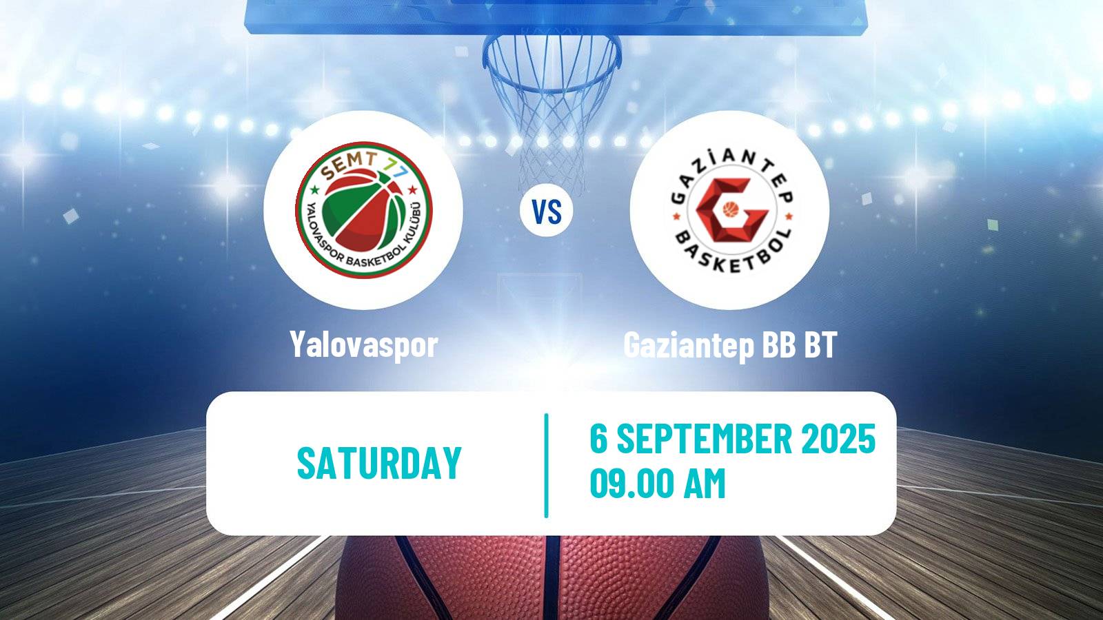 Basketball Club Friendly Basketball Yalovaspor - Gaziantep BB BT