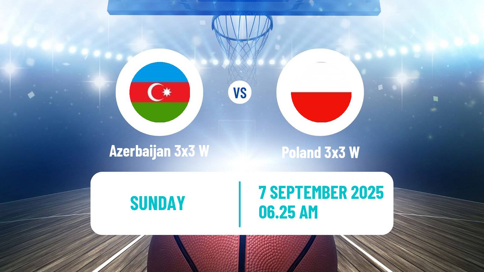 Basketball Europe Cup Basketball 3x3 Women Azerbaijan 3x3 W - Poland 3x3 W