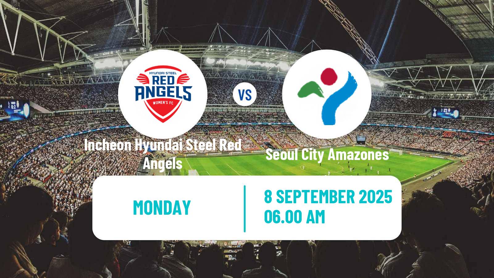 Soccer South Korean WK League Incheon Hyundai Steel Red Angels - Seoul City Amazones