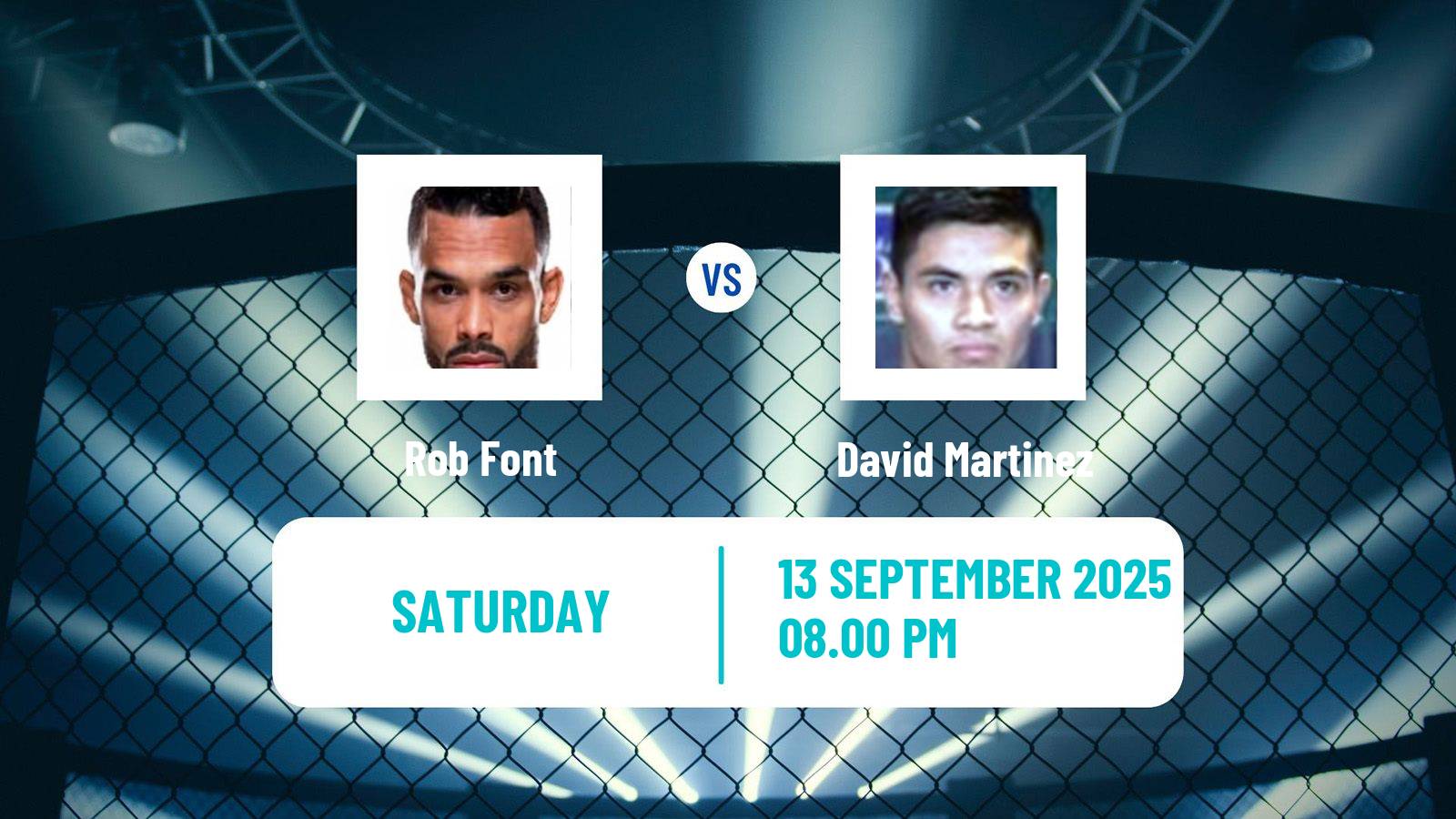 MMA Bantamweight UFC Men Rob Font - David Martinez