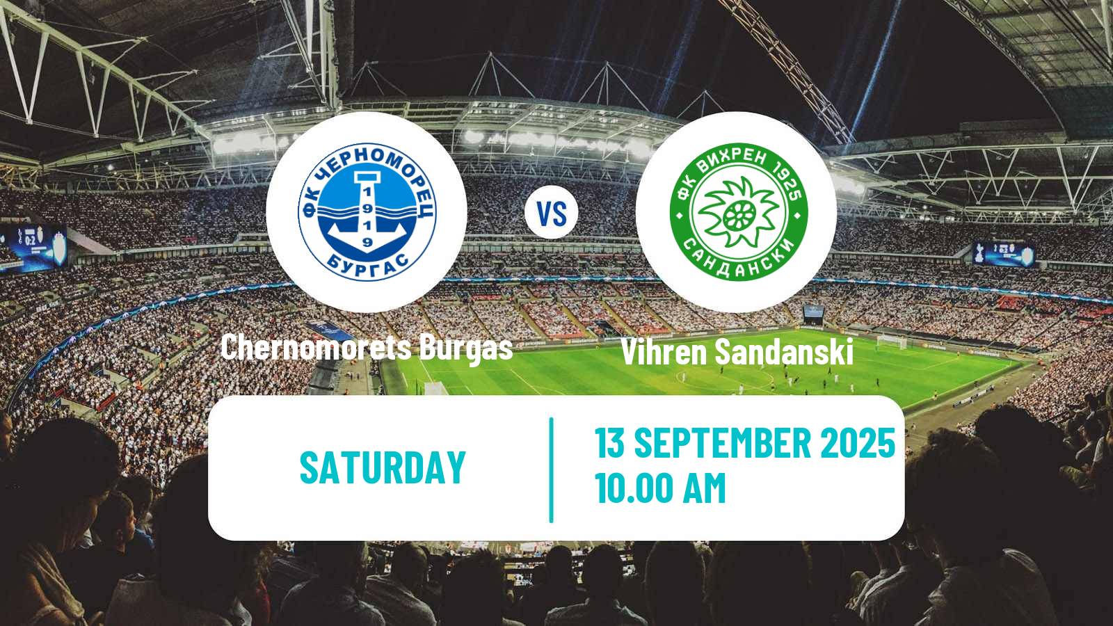 Soccer Bulgarian Vtora Liga Chernomorets Burgas - Vihren Sandanski