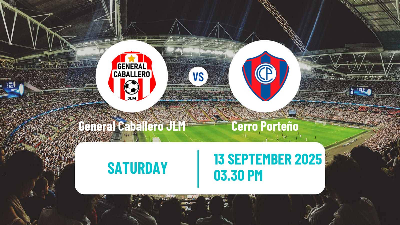 Soccer Paraguayan Primera Division General Caballero JLM - Cerro Porteño