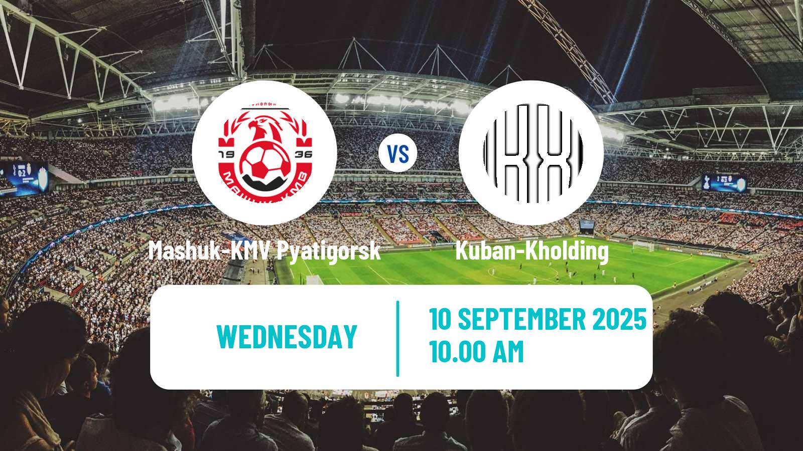 Soccer Russian Cup Mashuk-KMV Pyatigorsk - Kuban-Kholding