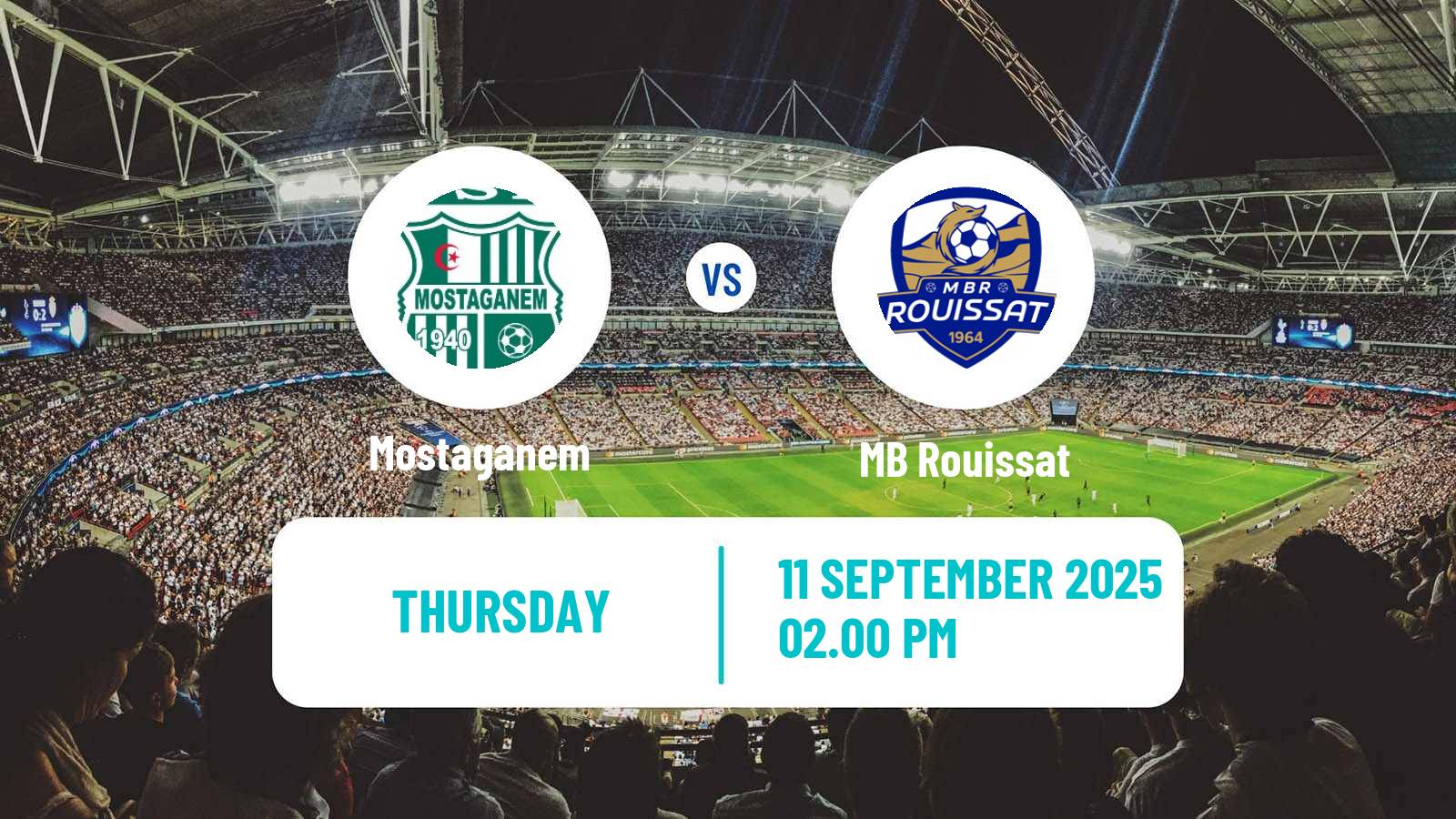 Soccer Algerian Ligue 1 Mostaganem - Rouissat