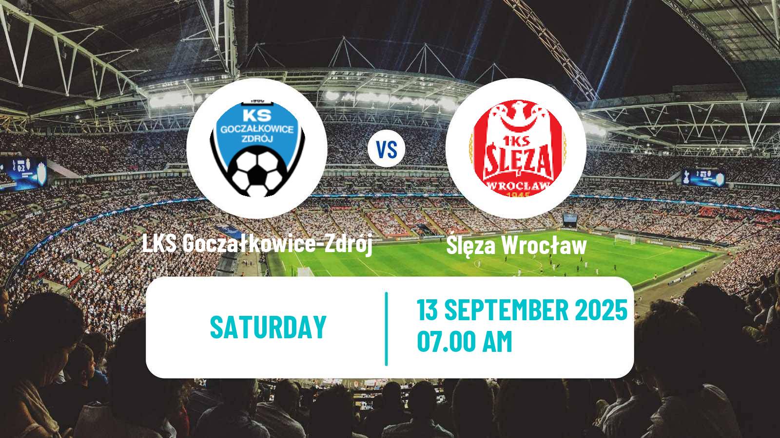 Soccer Polish Division 3 - Group III LKS Goczałkowice-Zdrój - Ślęza Wrocław