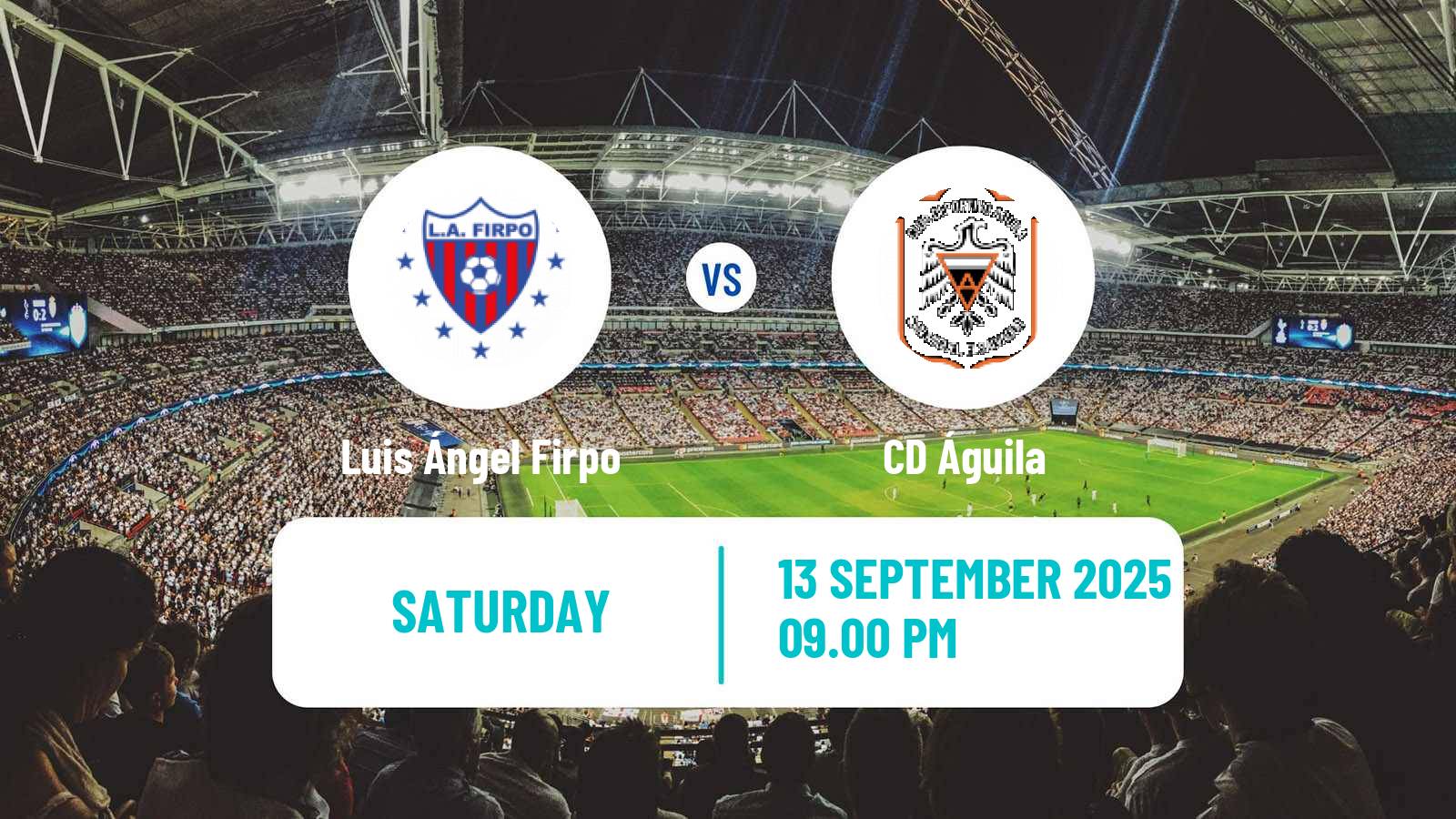 Soccer El Salvador Primera Division Luis Ángel Firpo - Águila