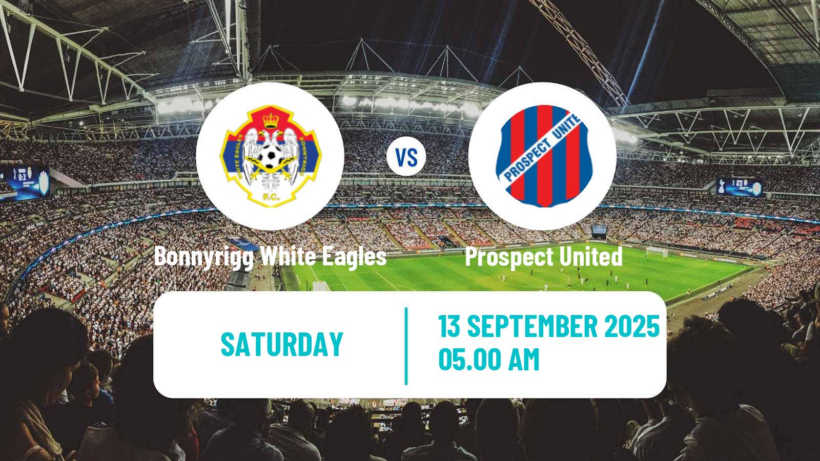Soccer Australian NSW League One Bonnyrigg White Eagles - Prospect United