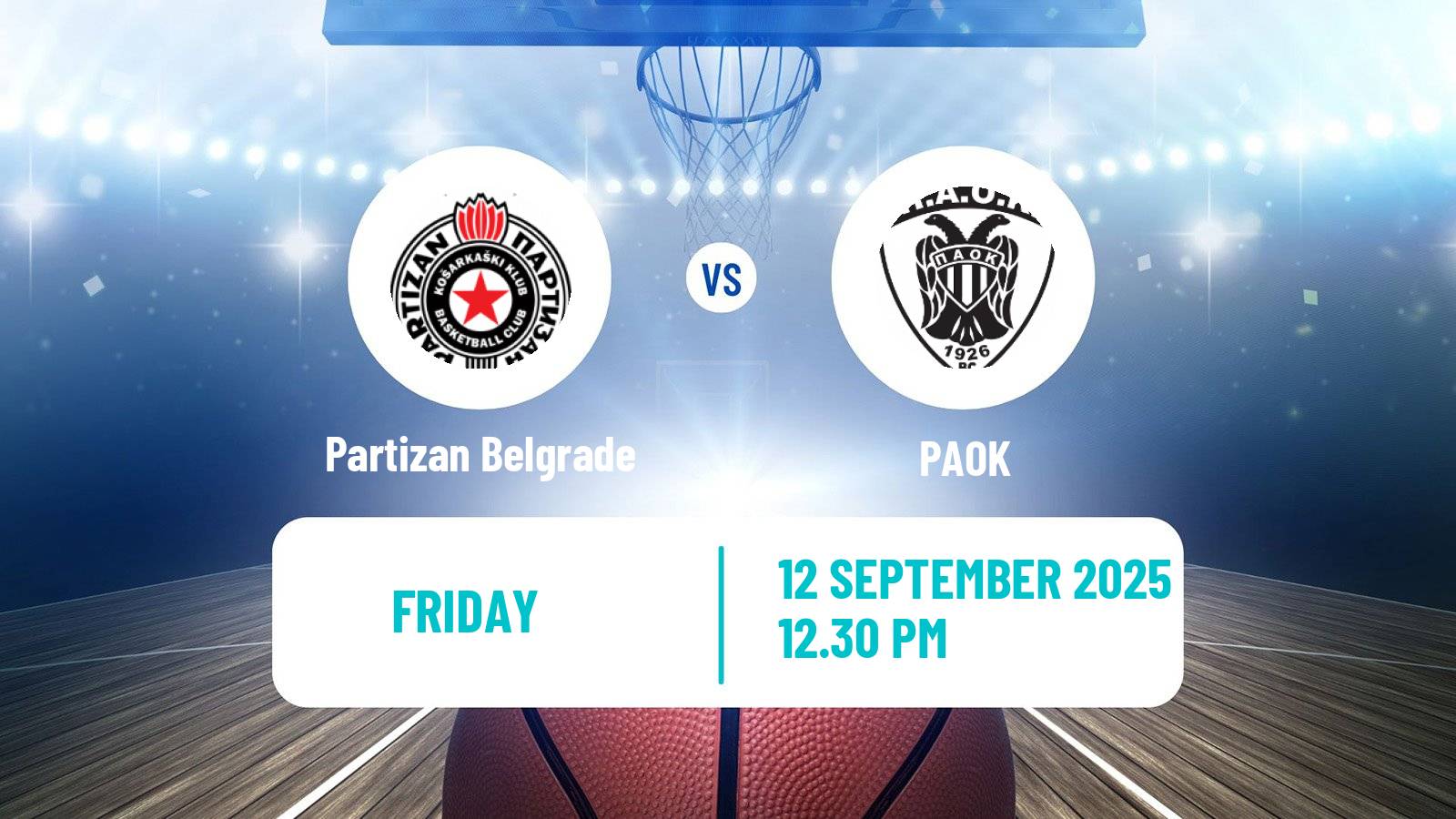 Basketball Club Friendly Basketball Partizan Belgrade - PAOK