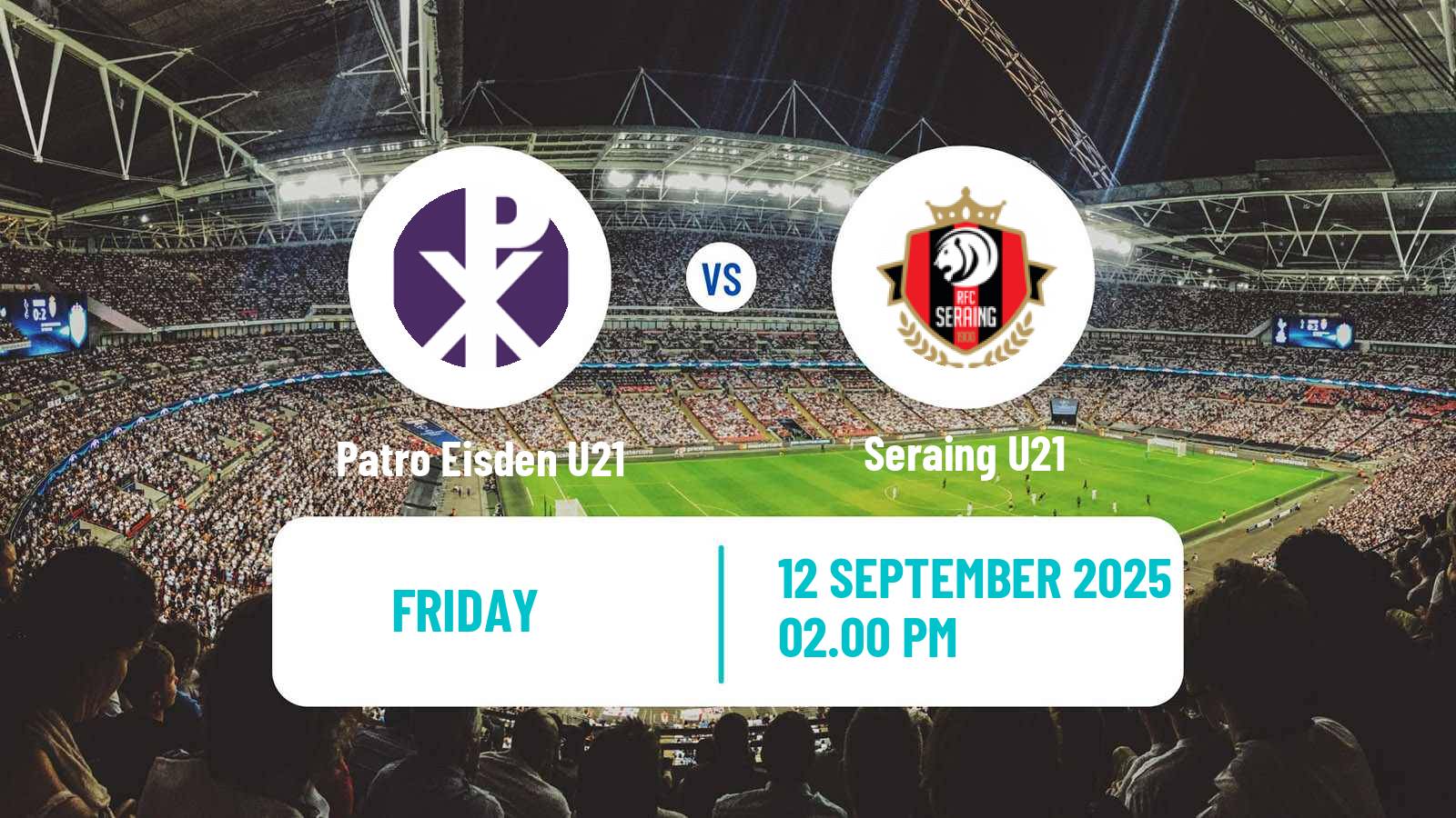 Soccer Belgian Pro League U21 Patro Eisden U21 - Seraing U21