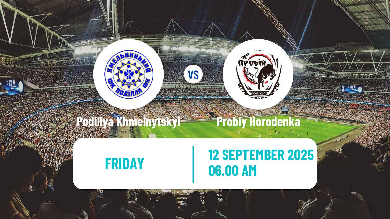 Soccer Ukrainian Persha Liga Podillya Khmelnytskyi - Probiy Horodenka
