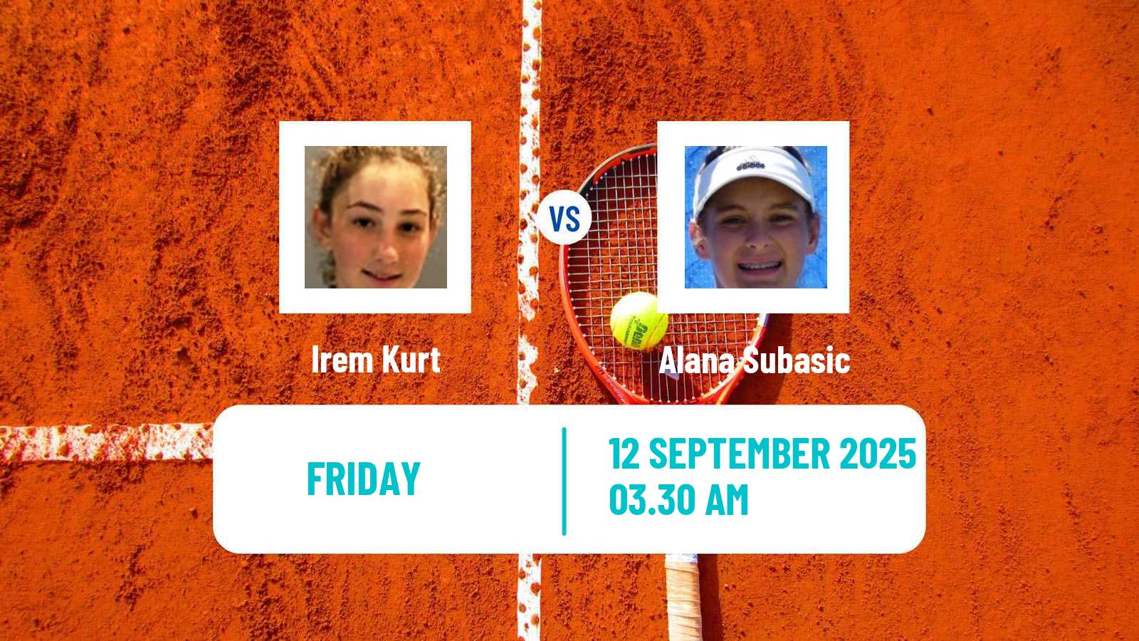 Tennis ITF W15 Kayseri 8 Women Irem Kurt - Alana Subasic