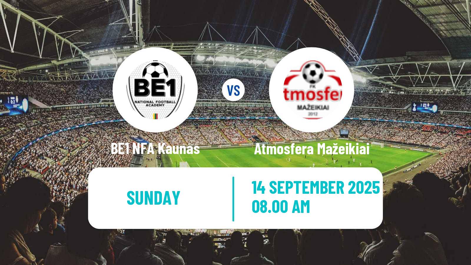 Soccer Lithuanian Division 2 BE1 NFA Kaunas - Atmosfera Mažeikiai