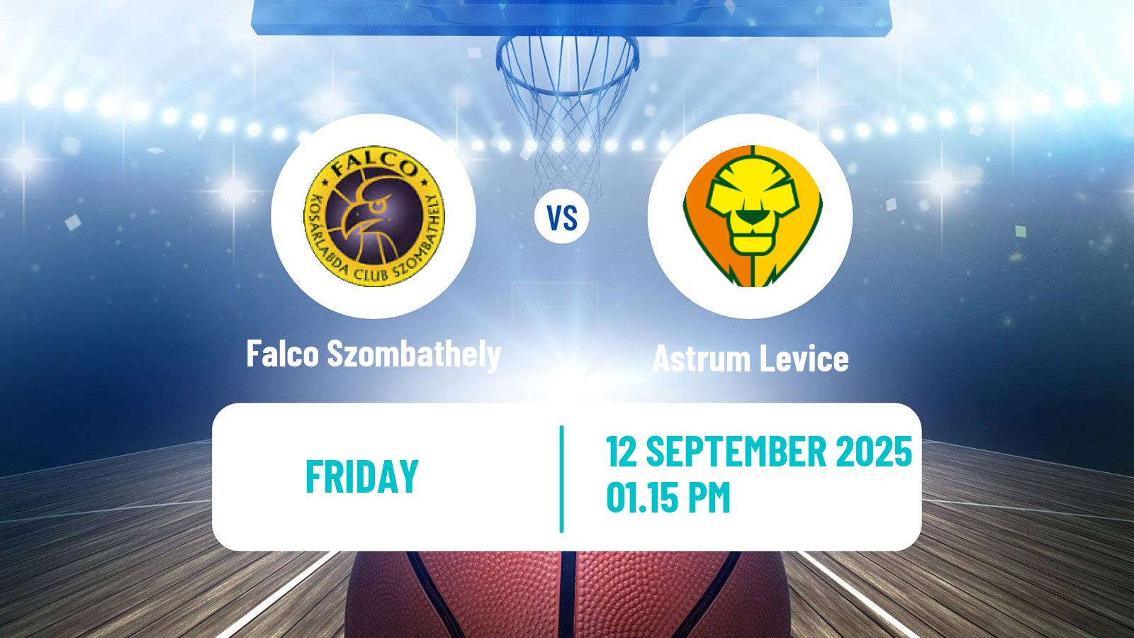 Basketball Club Friendly Basketball Falco Szombathely - Astrum Levice