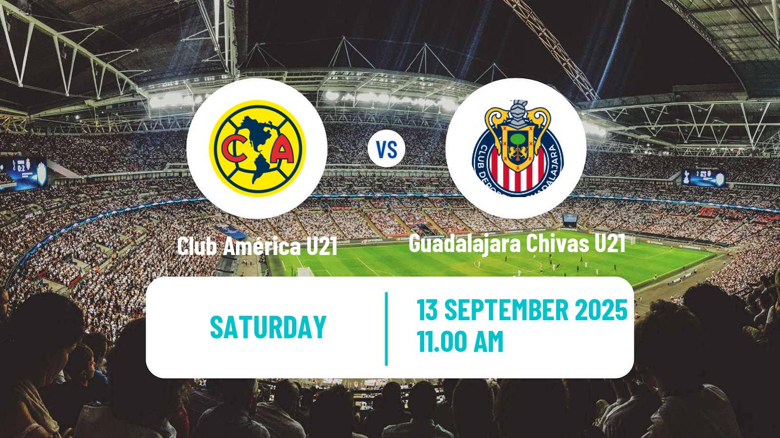 Soccer Mexican Liga MX U23 Club América U21 - Guadalajara Chivas U21