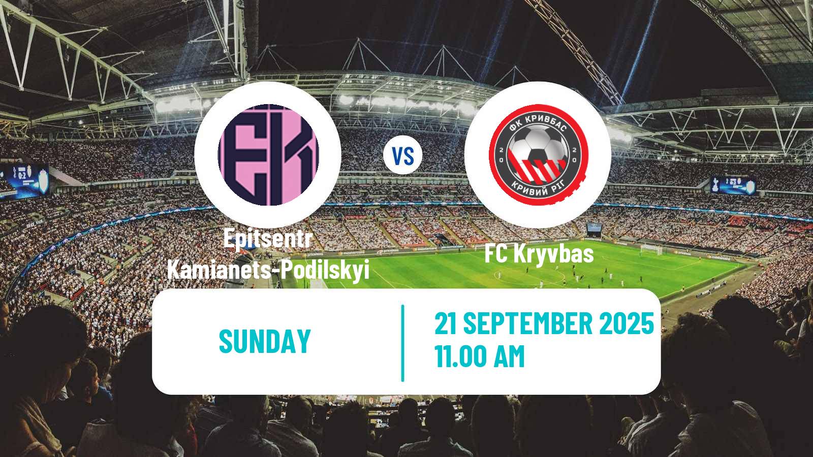 Soccer Ukrainian Premier League Epitsentr Kamianets-Podilskyi - Kryvbas