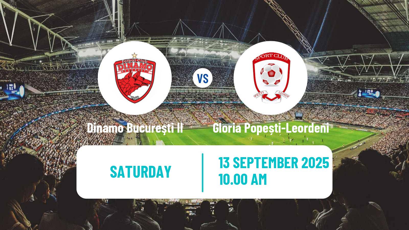 Soccer Romanian Liga 3 - Seria 3 Dinamo Bucureşti II - Gloria Popești-Leordeni