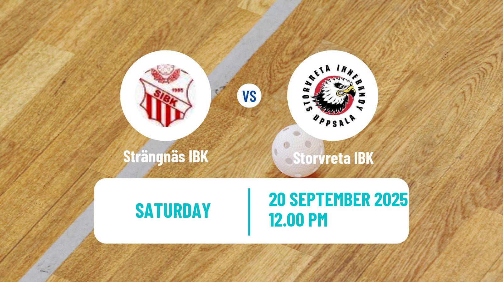 Floorball Swedish Superligan Floorball Strängnäs IBK - Storvreta IBK