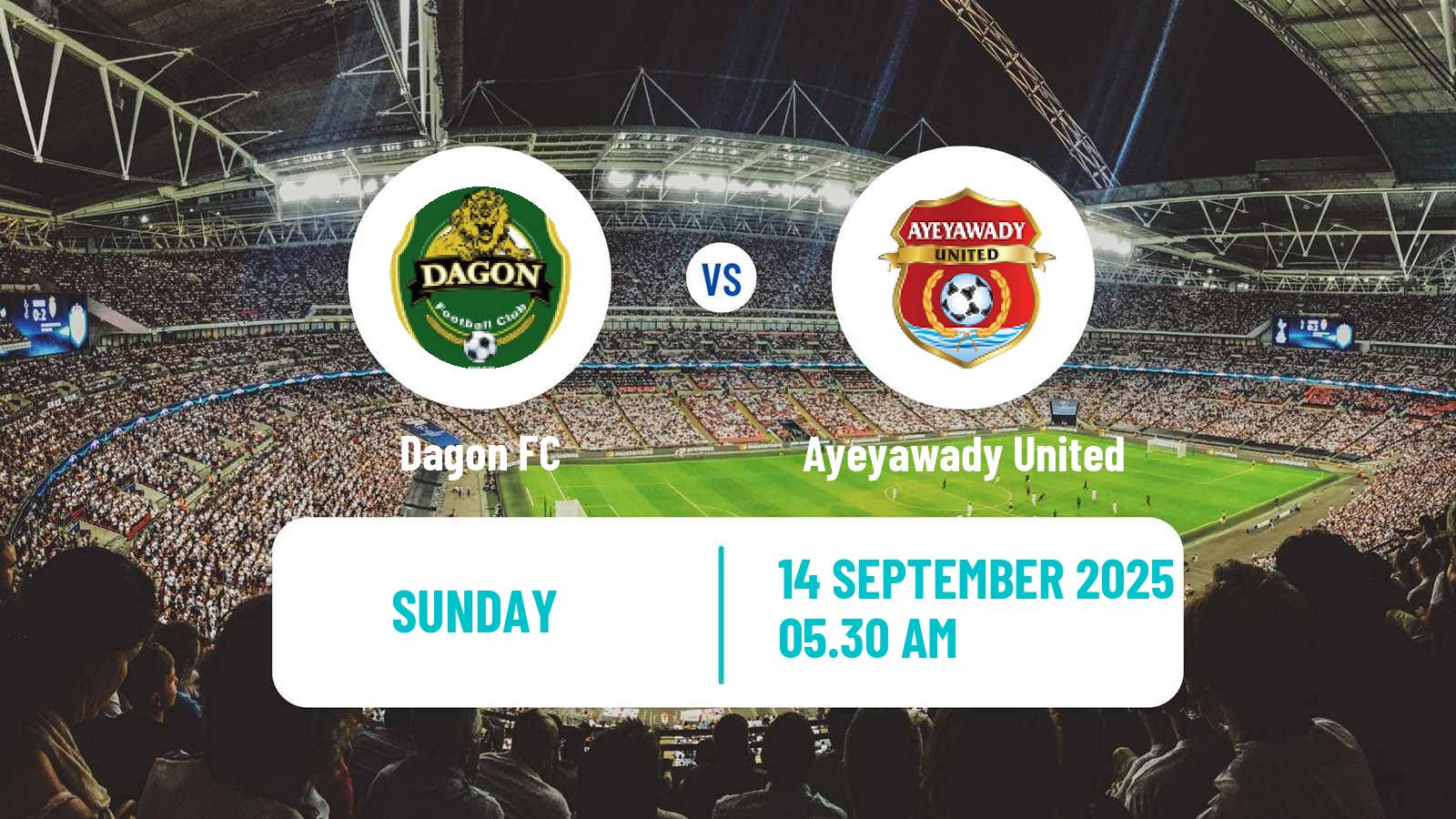 Soccer Myanmar National League Dagon - Ayeyawady United