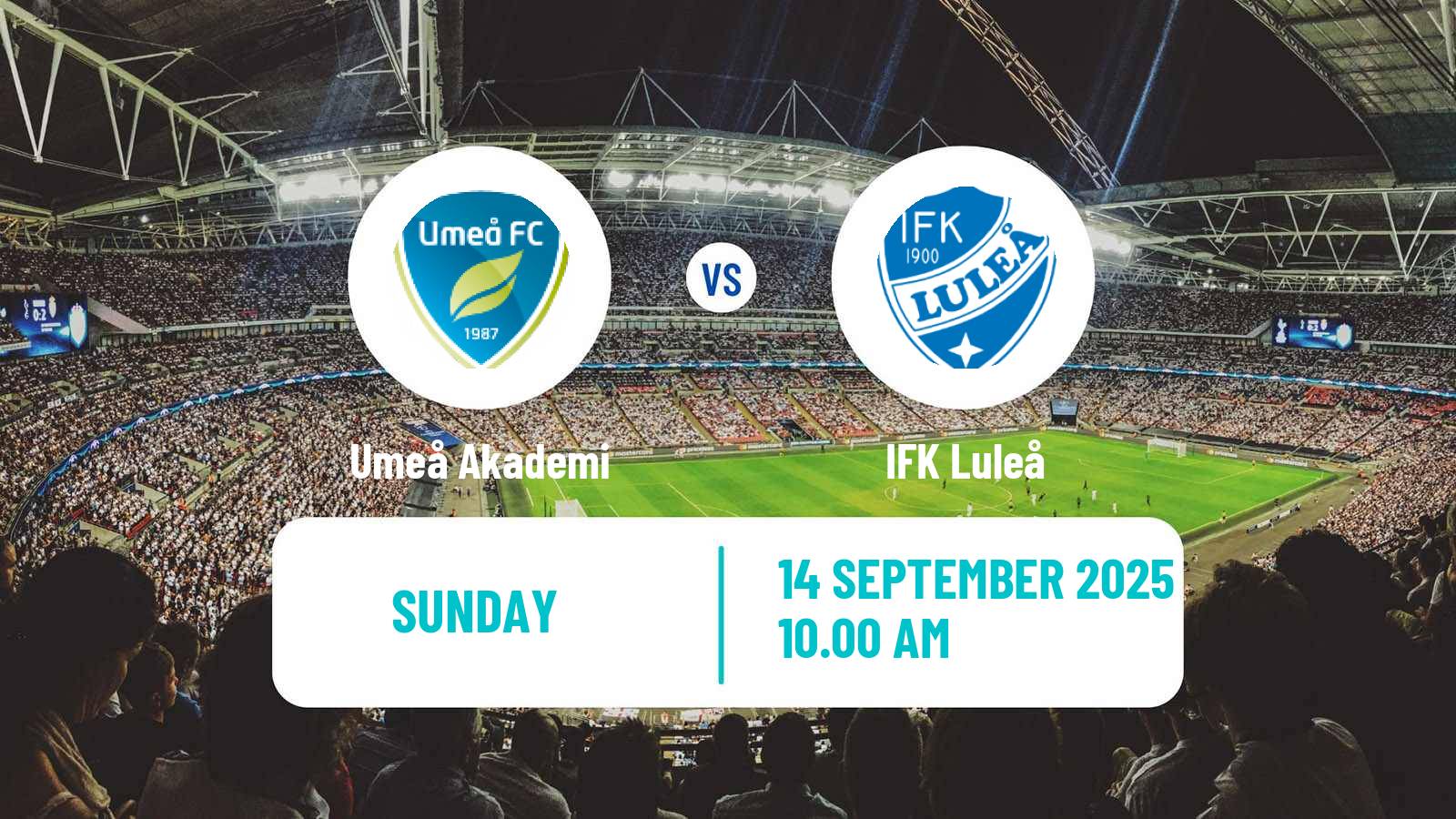 Soccer Swedish Division 2 - Norrland Umeå Akademi - Luleå