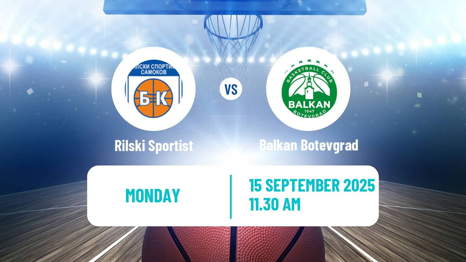 Basketball Club Friendly Basketball Rilski Sportist - Balkan Botevgrad