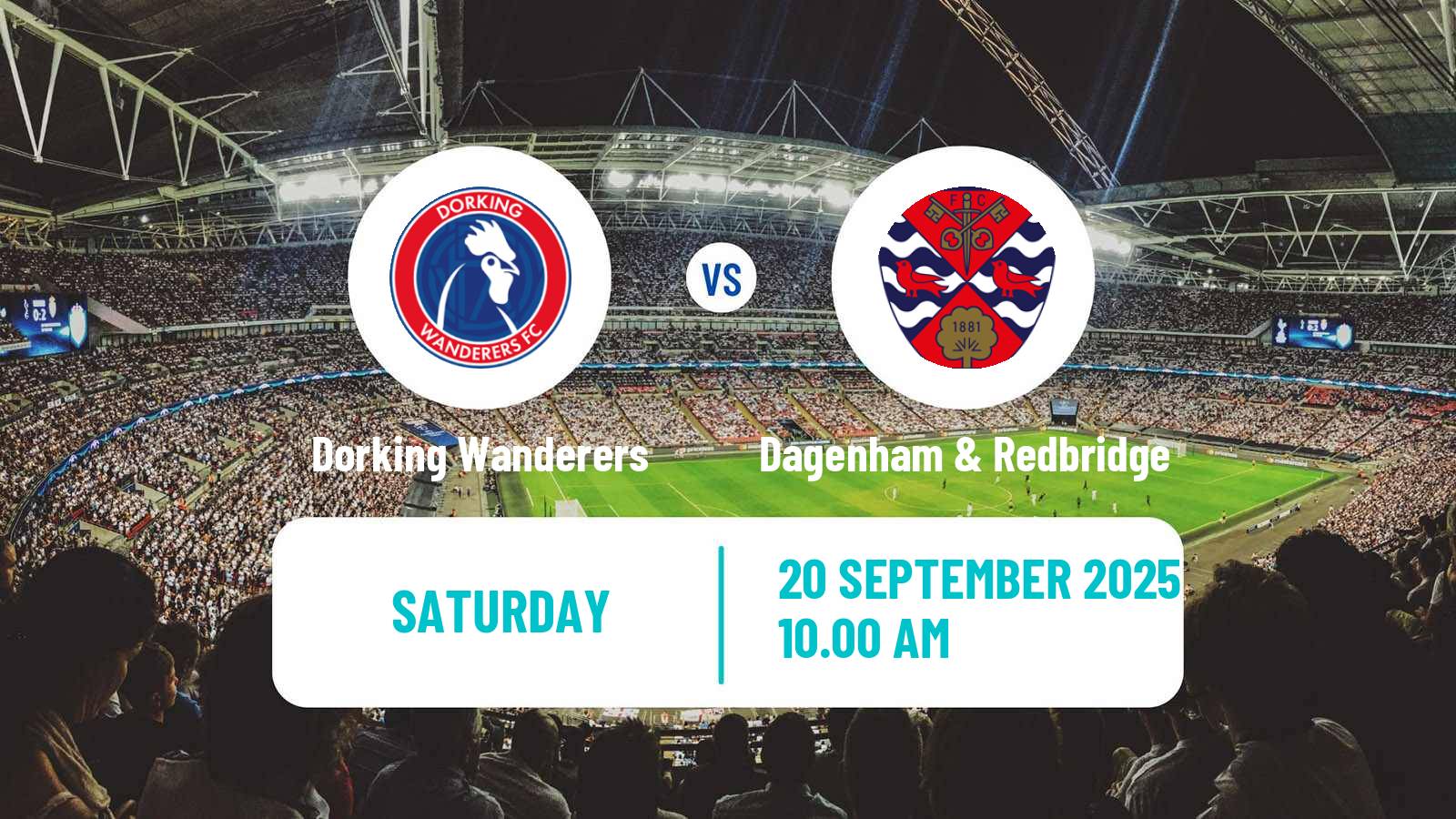 Soccer English National League South Dorking Wanderers - Dagenham & Redbridge