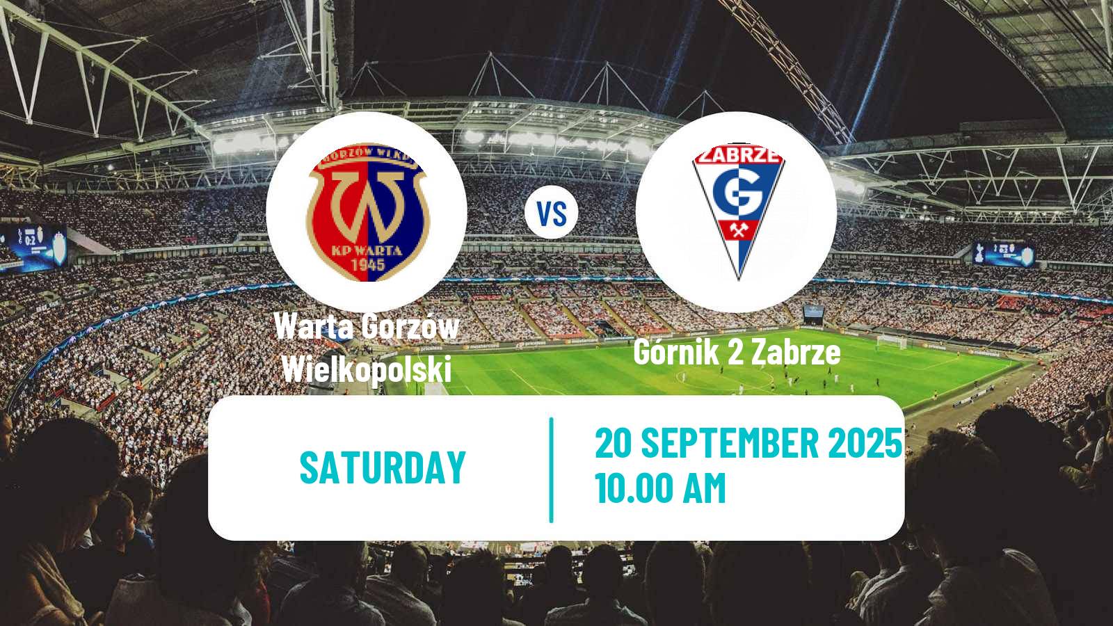 Soccer Polish Division 3 - Group III Warta Gorzów Wielkopolski - Górnik 2 Zabrze