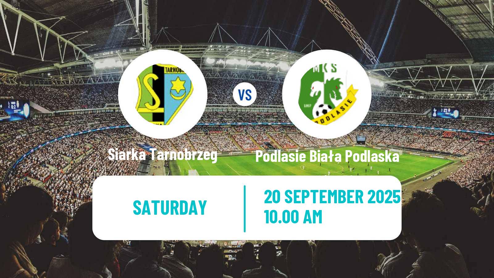 Soccer Polish Division 3 - Group IV Siarka Tarnobrzeg - Podlasie Biała Podlaska